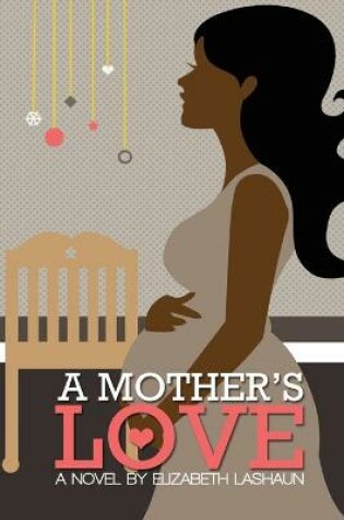 Cover of A Mother's Love