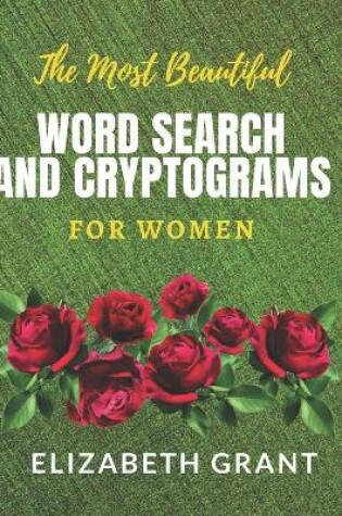 Cover of The Most Beautiful Word Search and Cryptograms For Women