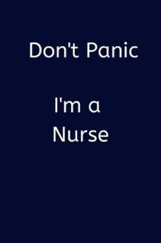 Cover of Don't Panic I'm a Nurse