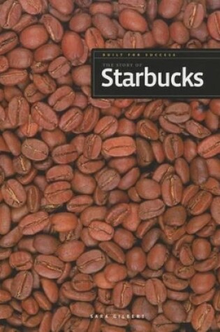 Cover of Built for Success: The Story of Starbucks