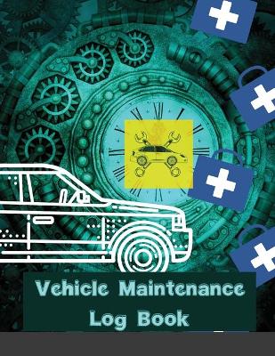 Cover of Vehicle Maintenance Log Book