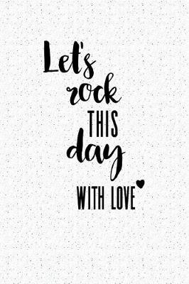 Book cover for Lets Rock This Day with Love