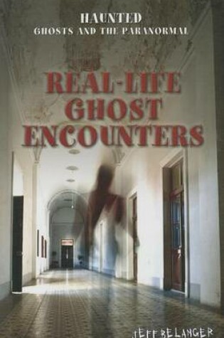 Cover of Real-Life Ghost Encounters