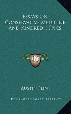 Book cover for Essays on Conservative Medicine and Kindred Topics