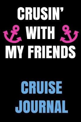 Book cover for Cruising with My Friends Cruise Journal