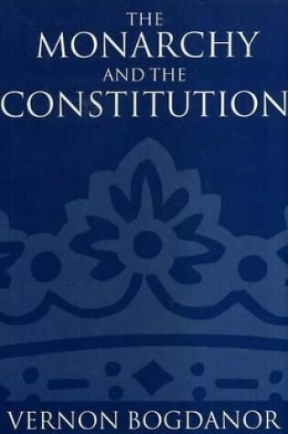 Cover of The Monarchy and the Constitution