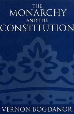 Book cover for The Monarchy and the Constitution