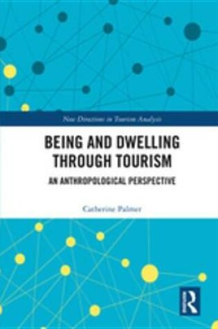 Cover of Being and Dwelling through Tourism