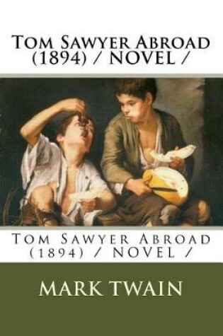 Cover of Tom Sawyer Abroad (1894) / NOVEL /