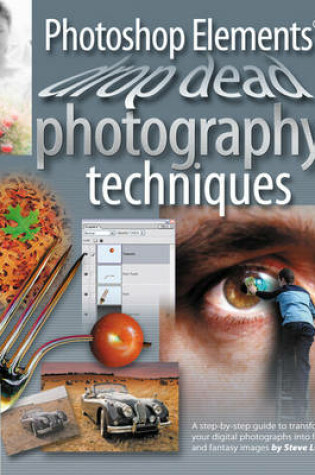 Cover of Photoshop Elements Drop Dead Photography Techniques