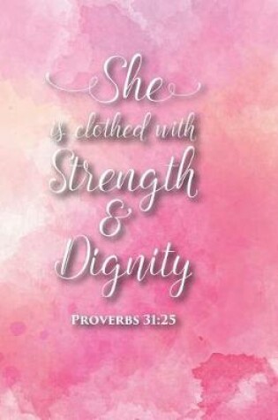 Cover of She Is Clothed With Strength and Dignity