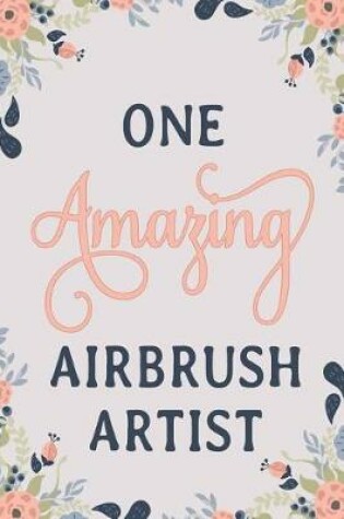 Cover of One Amazing Airbrush Artist