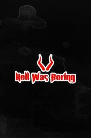 Cover of Hell Was Boring