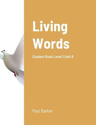 Book cover for Living Words Student Book Level 1 Unit 6