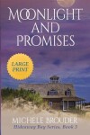 Book cover for Moonlight and Promises (Hideaway Bay Book 3) Large Print