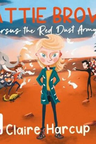 Cover of Hattie Brown versus the Red Dust Army