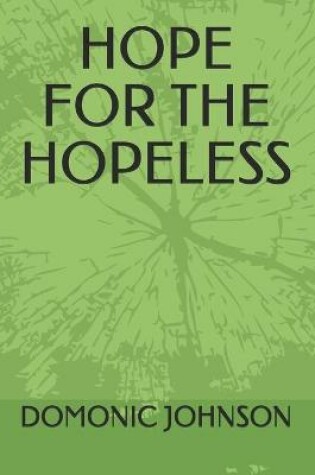 Cover of Hope for the Hopeless