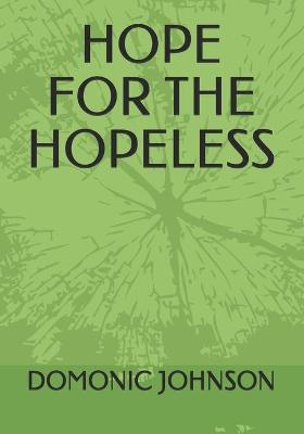 Cover of Hope for the Hopeless