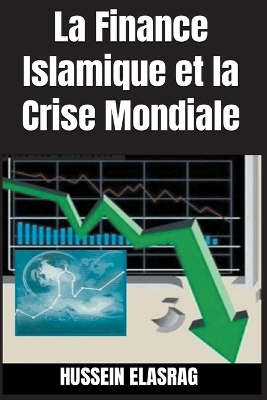 Book cover for La Finance Islamique et la Crise Mondiale