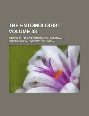 Book cover for The Entomologist Volume 38