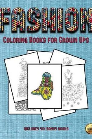 Cover of Coloring Books for Grown Ups (Fashion)