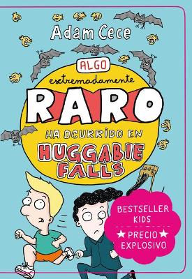 Book cover for Algo Extremadamente Raro Ha Ocurrido En Huggabie Falls
