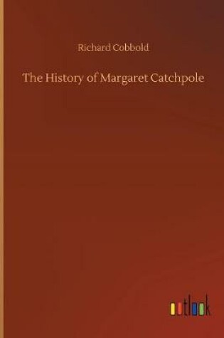 Cover of The History of Margaret Catchpole