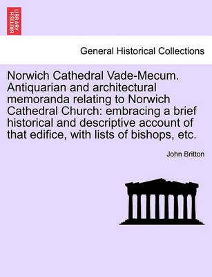 Book cover for Norwich Cathedral Vade-Mecum. Antiquarian and Architectural Memoranda Relating to Norwich Cathedral Church