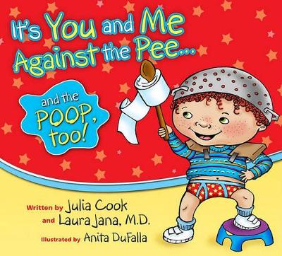 Book cover for It's You and Me Against the Pee and the Poop Too