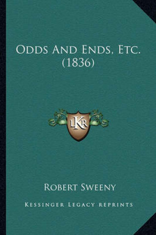 Cover of Odds and Ends, Etc. (1836) Odds and Ends, Etc. (1836)
