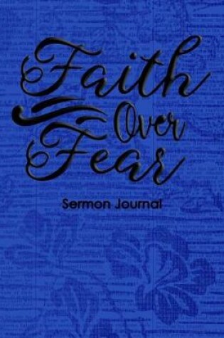 Cover of Faith Over Fear Sermon Journal