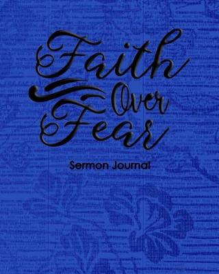 Book cover for Faith Over Fear Sermon Journal