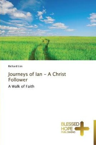 Cover of Journeys of Ian - A Christ Follower