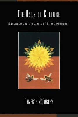 Book cover for Uses of Culture: Education and the Limits of Ethnic Affiliation, The: Education and the Limits of Ethnic Affiliation