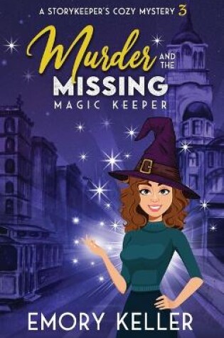 Cover of Murder and the Missing Magic Keeper