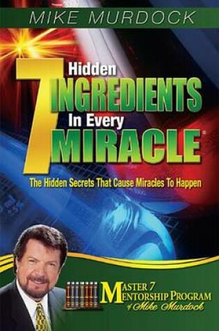 Cover of 7 Hidden Ingredients in Every Miracle