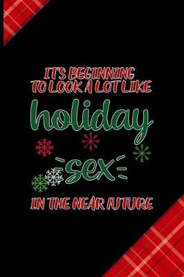 Book cover for It's Beginning To Look A Lot Like Holiday Sex In The Near Future
