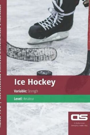 Cover of DS Performance - Strength & Conditioning Training Program for Ice Hockey, Strength, Amateur