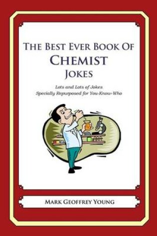 Cover of The Best Ever Book of Chemist Jokes