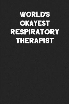 Book cover for World's Okayest Respiratory Therapist