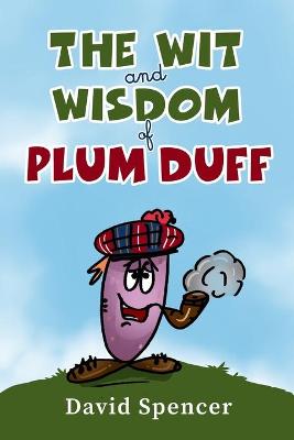 Book cover for The Wit And Wisdom Of Plum Duff