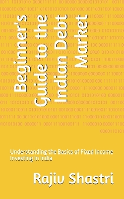 Cover of Beginner's Guide to the Indian Debt Market