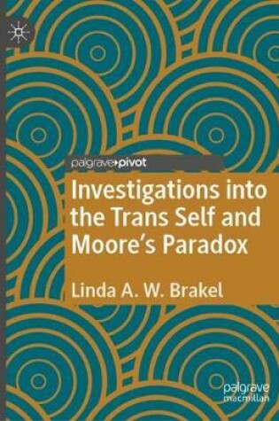 Cover of Investigations into the Trans Self and Moore's Paradox