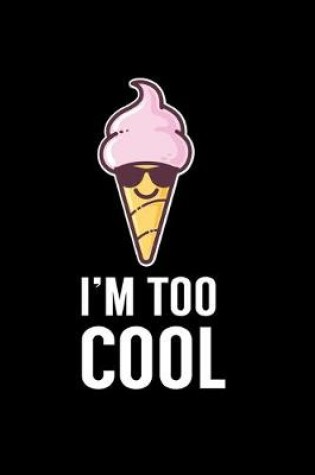 Cover of I'm Too Cool