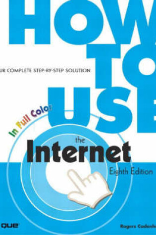 Cover of How to Use the Internet with How to Use Microsoft Windows XP          with How to Use Adobe After Effects 5.0 & 5.5 with                    How to Use Adobe Photoshop CS