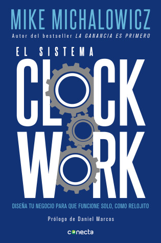 Cover of El sistema Clockwork / Clockwork : Design Your Business to Run Itself