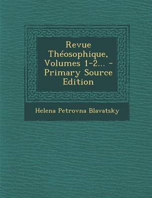Book cover for Revue Theosophique, Volumes 1-2...
