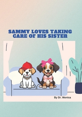 Book cover for Sammy Loves Taking Care of His Sister