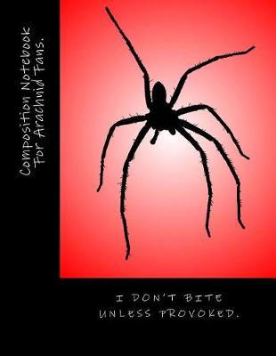 Book cover for Composition Notebook for Arachnid Fans
