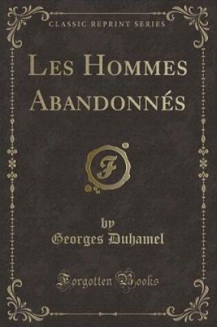 Cover of Les Hommes Abandonnés (Classic Reprint)